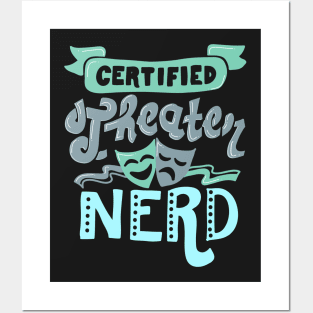 Certified Theater Nerd Posters and Art